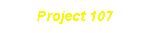 Project: 107